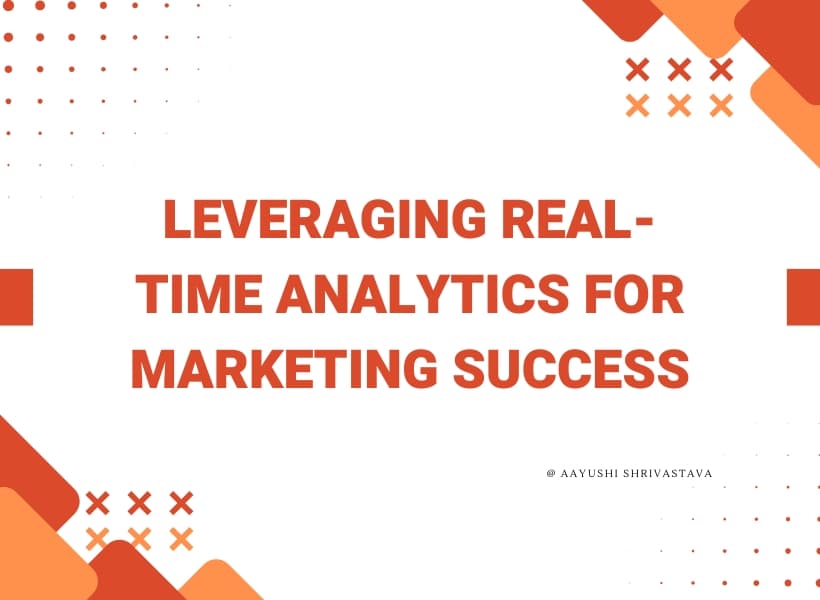 Leveraging Real-Time Analytics for Marketing Success